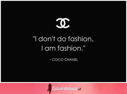 Coco Chanel ;)