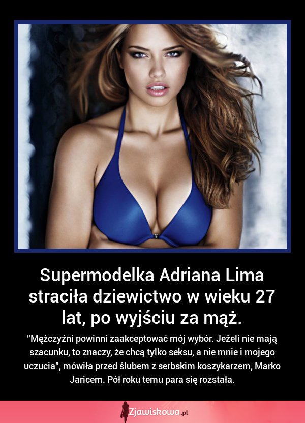 Supermodelka Adrianna Lima straciła dziewictwo w wieku... SZOK!