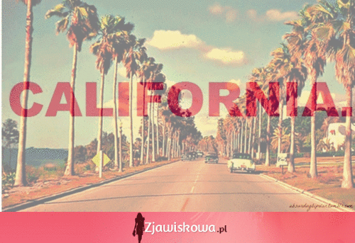 CALIFORNIA! <3