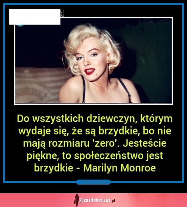 Uważasz, że jesteś brzydka? ZOBACZ co powiedziała Marilyn!