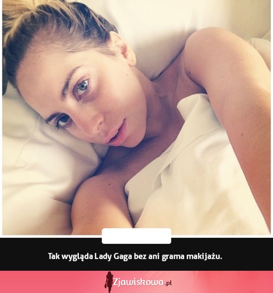 Oto Lady Gaga bez makijażu! Jest śliczna...