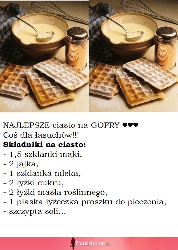 NAJLEPSZE ciasto na GOFRY ♥♥♥ Coś dla łasuchów!!!