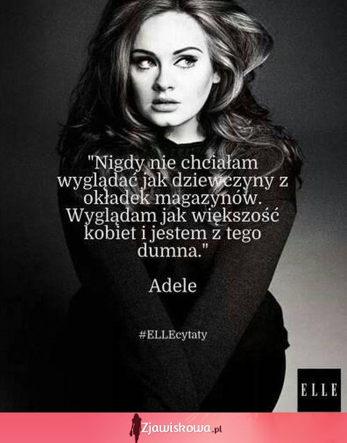 Adele wie co mówi ;)