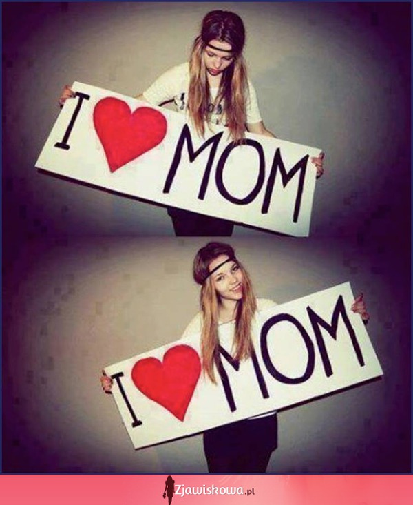 Kocham swoją mamę!