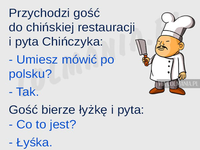 Chiński kucharz bardzo dobrze znał polski...HAHA!