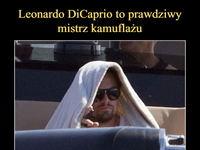 Leonardo DiCaprio - mistrz kamuflażu!