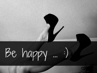 be happy <3