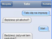 Syn oznajmia ojcu, że idzie na imprezę ;-)