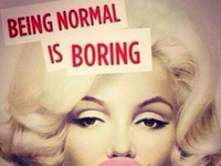 Bycie normalnym jest nudne!