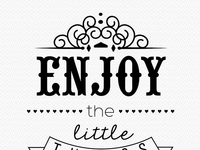 enjoy the little things!