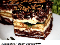 Kleopatra Oczy Carycy♥♥♥ Przepis na pyszne ciasto♥♥♥